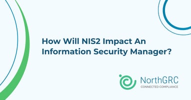 How will NIS2 impact an information security manager?